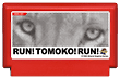 RUN! TOMOKO! RUN!