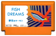 Fish Dreams