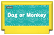 Dog or Monkey